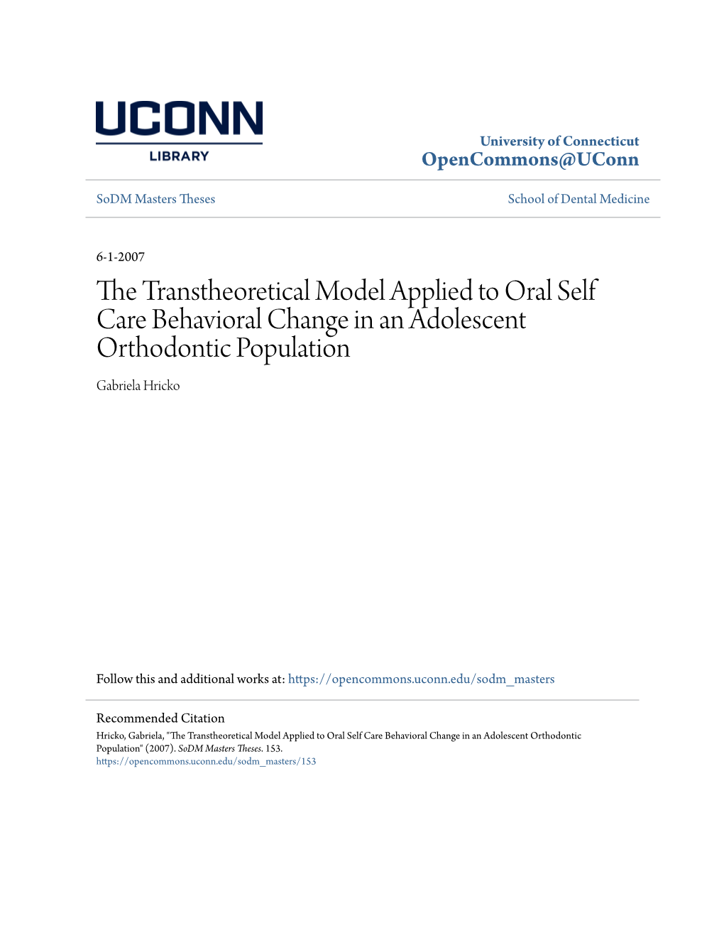 The Transtheoretical Model Applied to Oral Self Care Behavioral Change