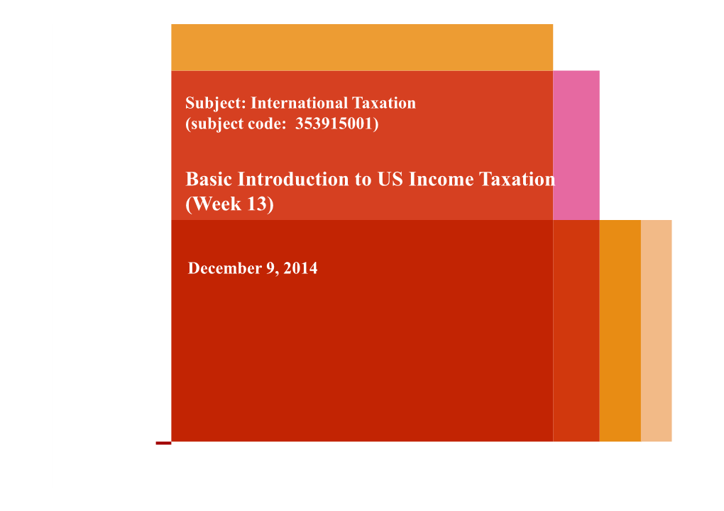 Basic Introduction to US Income Taxation (Week 13)