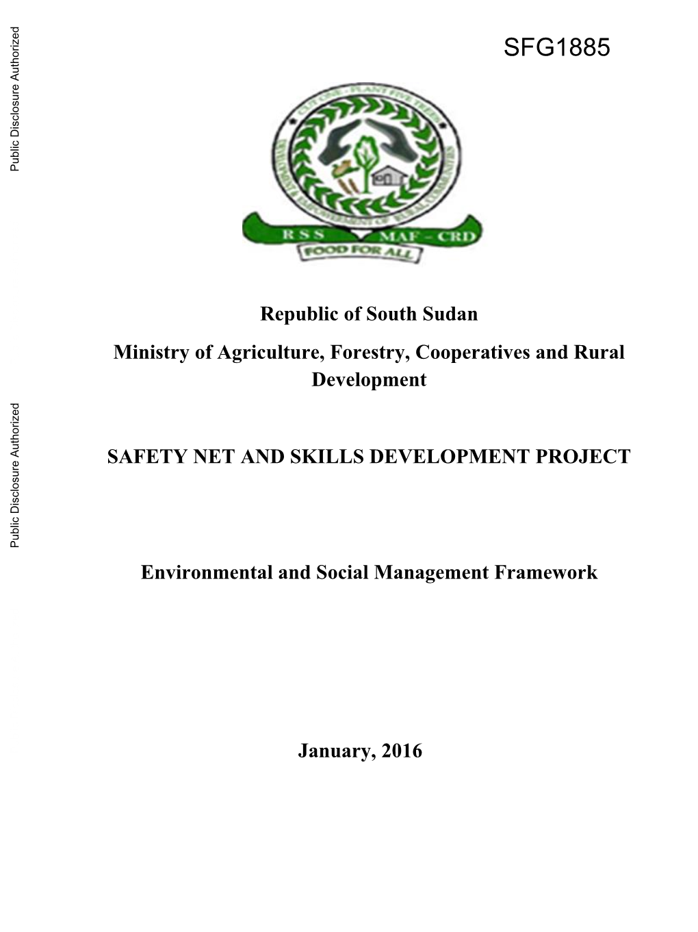 Republic of South Sudan Ministry of Agriculture, Forestry, Cooperatives and Rural Public Disclosure Authorized Development