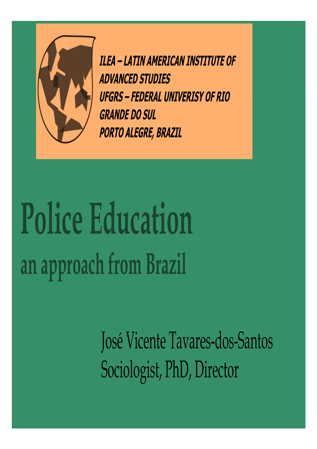 Police Education an Approach from Brazil