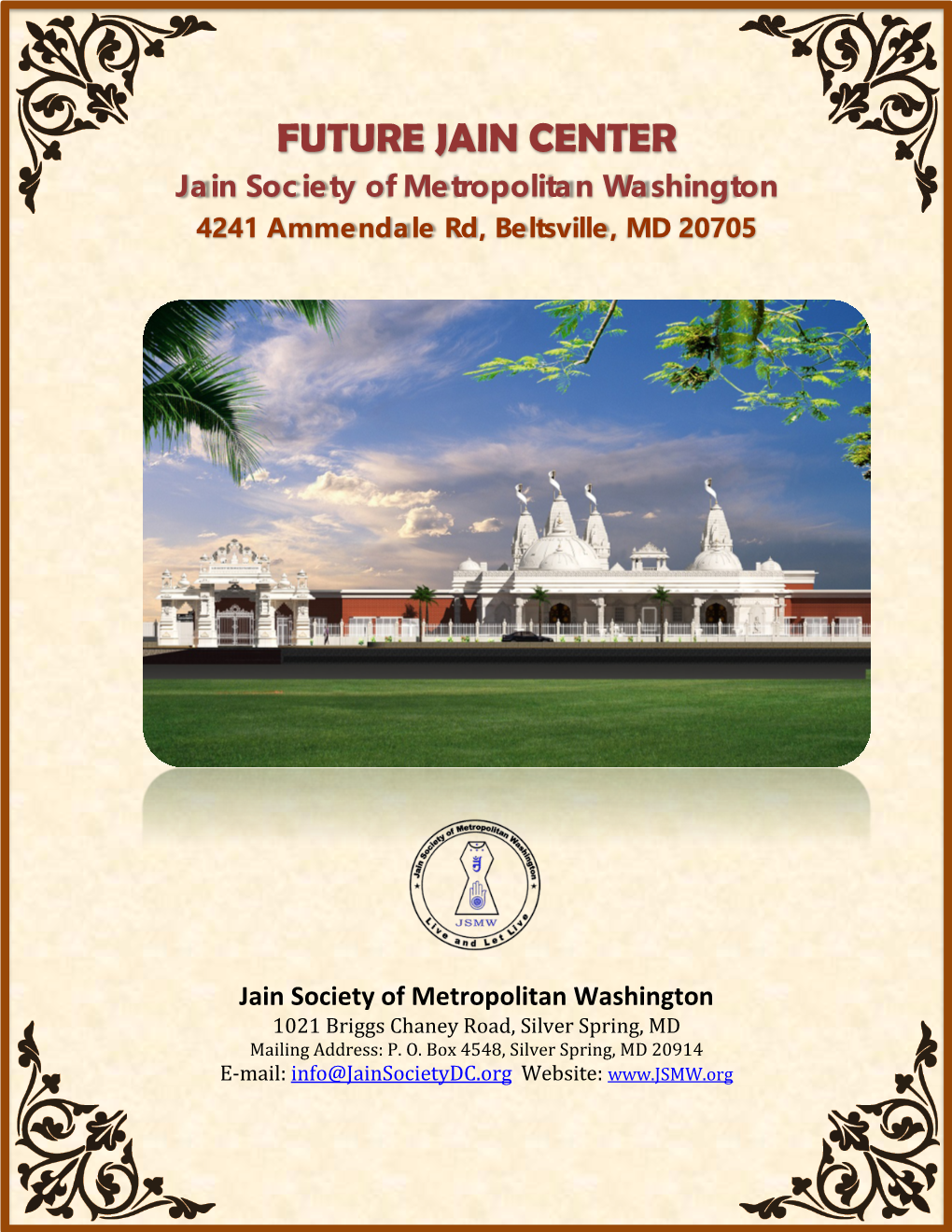 FUTURE JAIN CENTER Jain Society of Metropolitan Washington 4241 Ammendale Rd, Beltsville, MD 20705