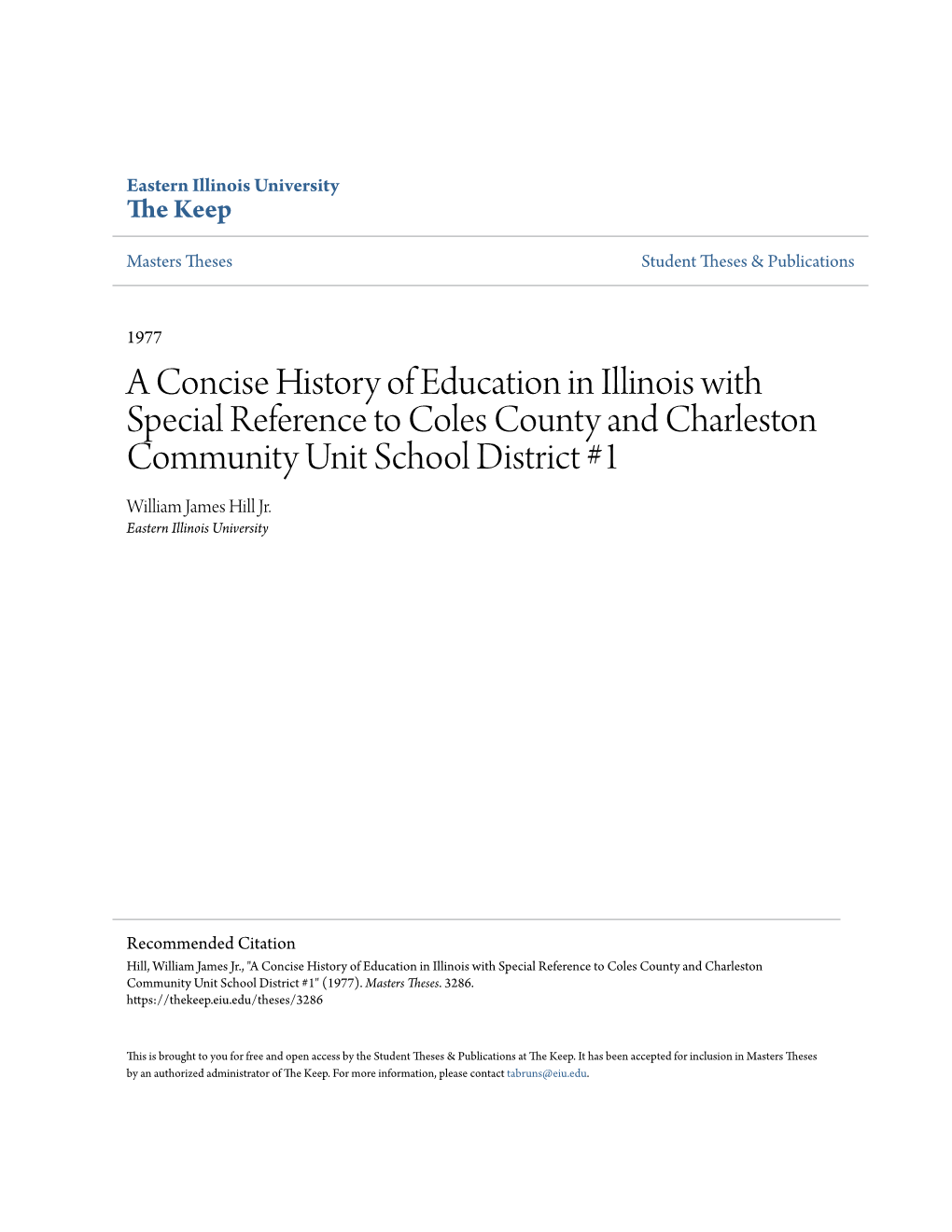 A Concise History of Education in Illinois with Special Reference to Coles County and Charleston Community Unit School District #1 William James Hill Jr