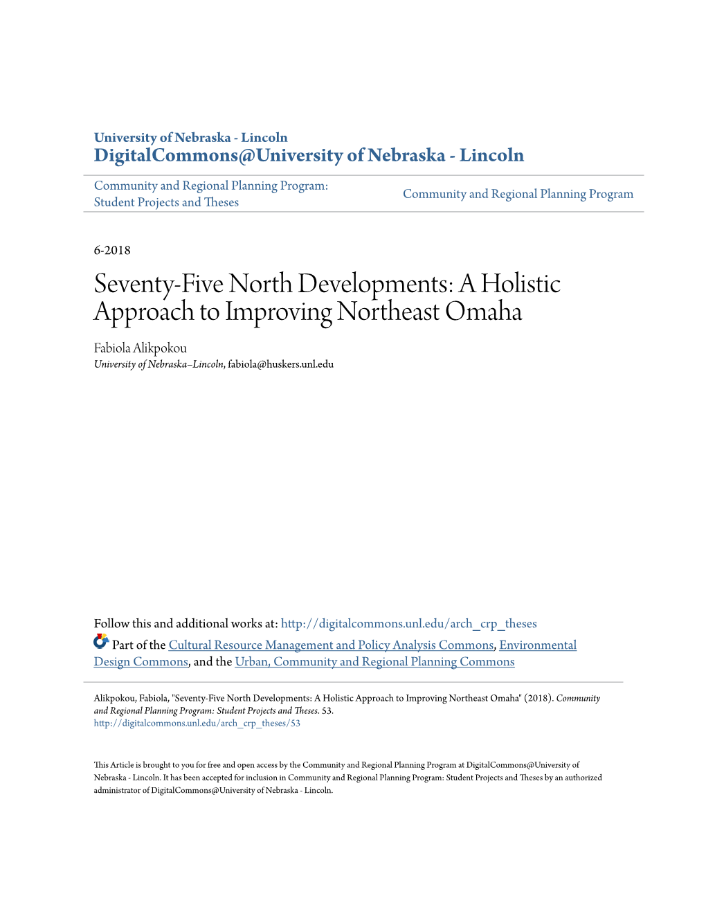 Seventy-Five North Developments: a Holistic Approach to Improving Northeast Omaha Fabiola Alikpokou University of Nebraska–Lincoln, Fabiola@Huskers.Unl.Edu