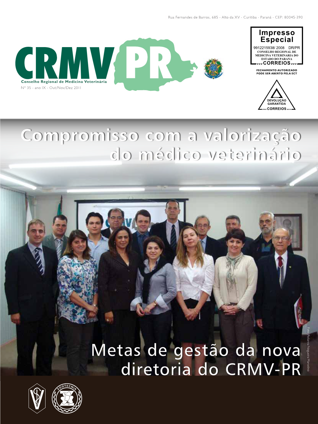 Metas De Gestão Da Nova Diretoria Do CRMV-PR Compromisso Com a Valorização Do Médico Veterinário