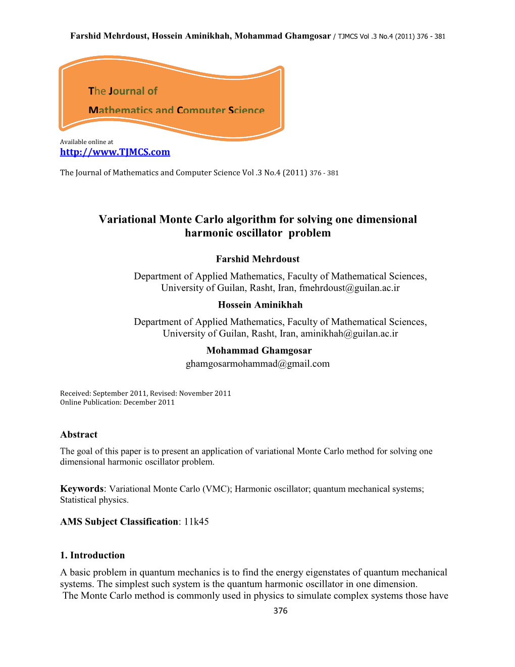 Variational Monte Carlo Algorithm for Solving One Dimensional Harmonic Oscillator Problem the Journal of Mathematics and Comput