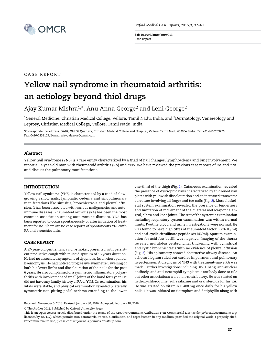 Yellow Nail Syndrome in Rheumatoid Arthritis: an Aetiology Beyond Thiol Drugs Ajay Kumar Mishra1,*, Anu Anna George2 and Leni George2