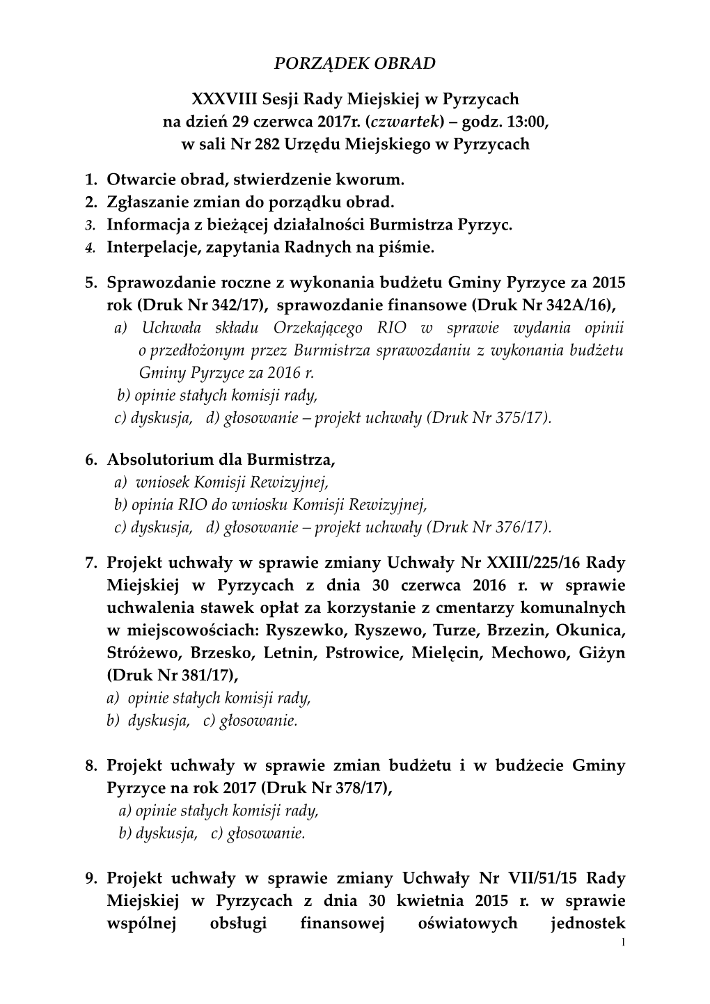 PORZĄDEK OBRAD XXXVIII Sesji Rady Miejskiej W Pyrzycach Na