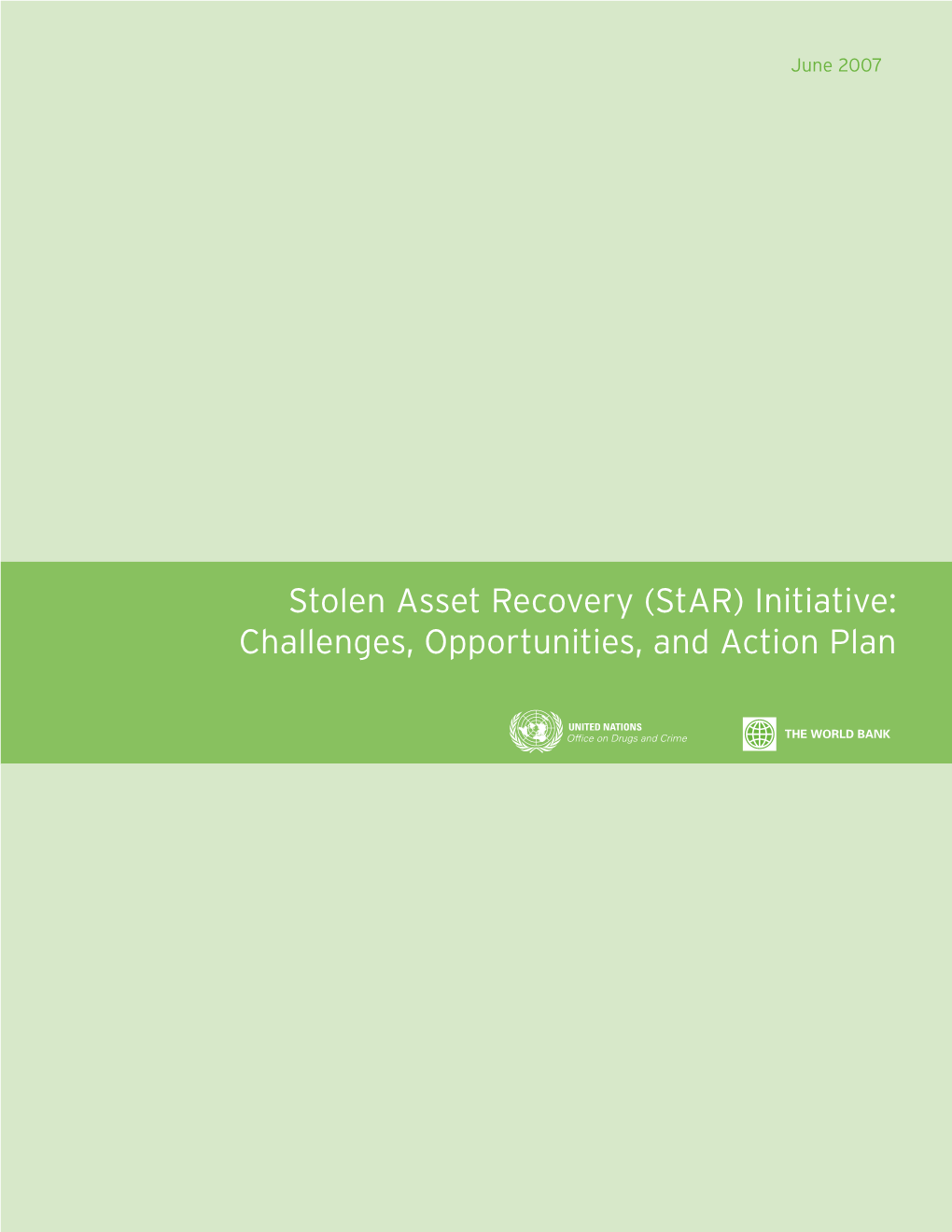 Stolen Asset Recovery (Star) Initiative: Challenges, Opportunities