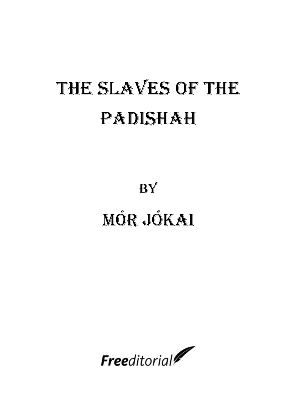 The Slaves of the Padishah