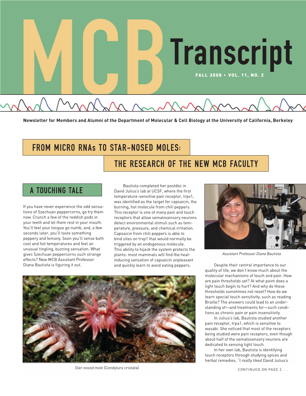 FROM MICRO Rnas to STAR-NOSED MOLES: the RESEARCH of the NEW MCB FACULTY