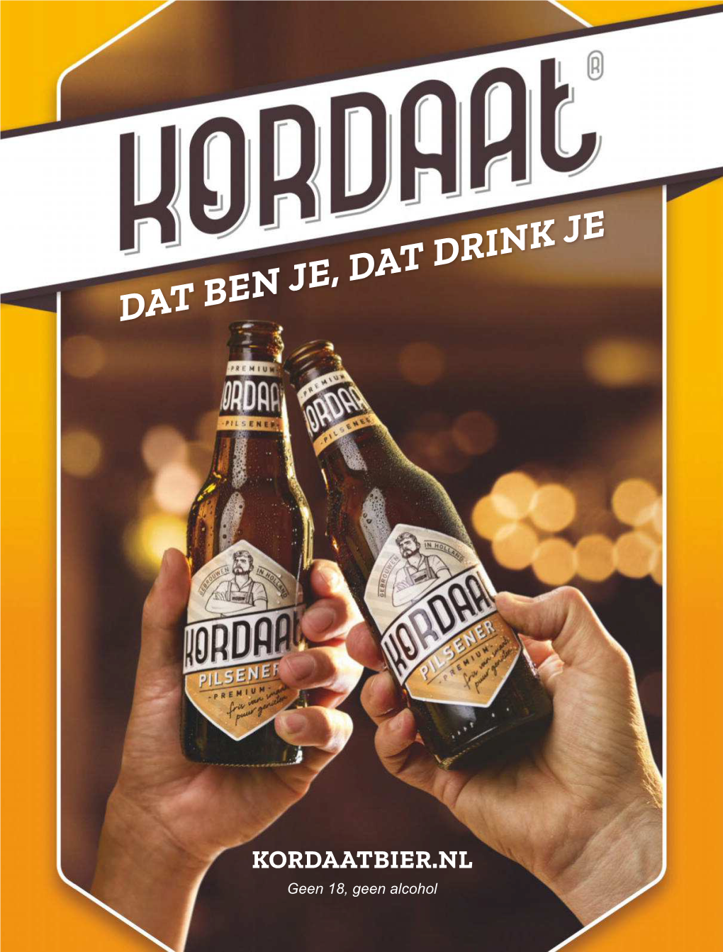 Dat Ben Je, Dat Drink Je