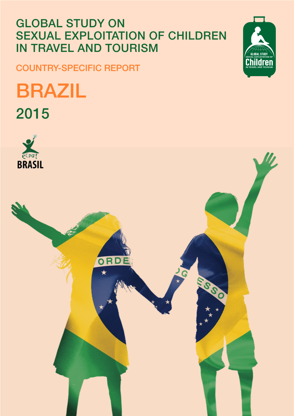 BRAZIL 2015 Sexual Exploitation of Children in Travel and Tourism in the Cities of Manaus and Fortaleza – Brazil