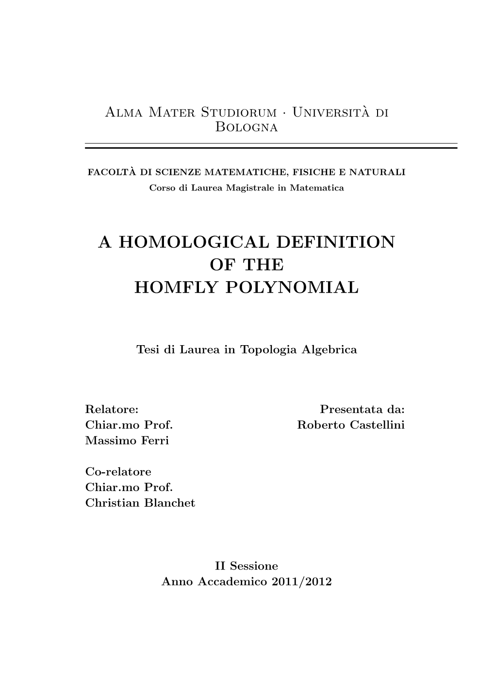 A Homological Definition of the Homfly Polynomial