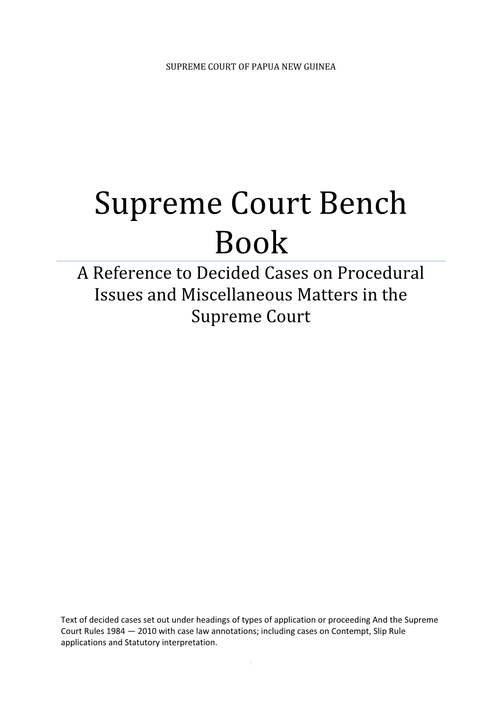 Supreme Court Bench Book a Reference to Decided Cases on Procedural Issues and Miscellaneous Matters in the Supreme Court