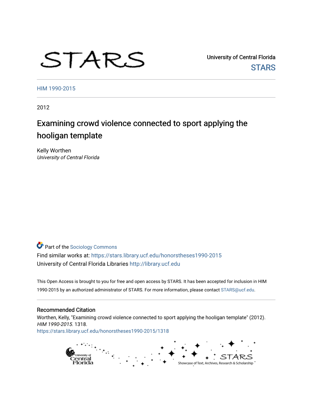 Examining Crowd Violence Connected to Sport Applying the Hooligan Template