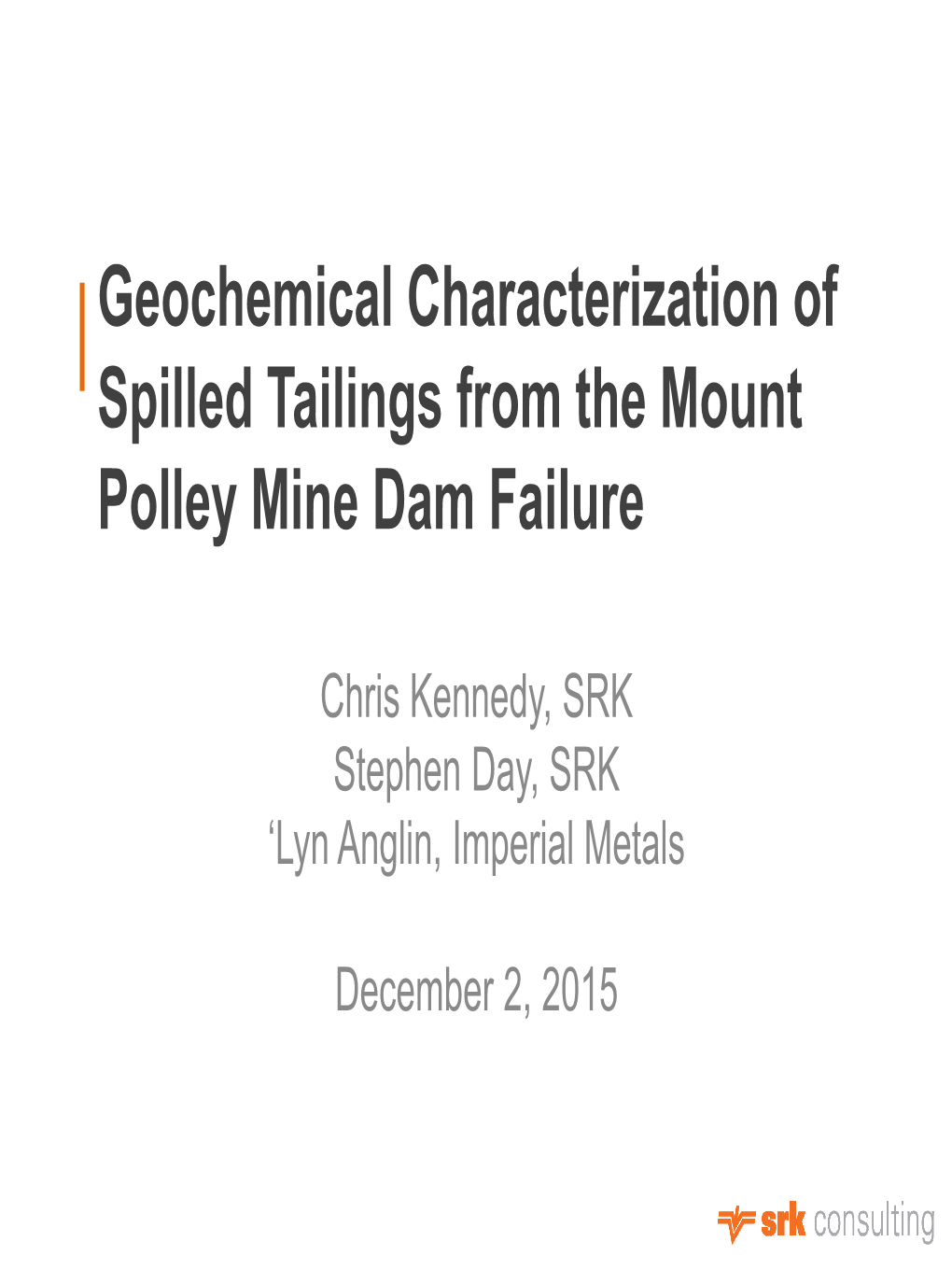 Geochemical Characterization of Spilled Tailings from the Mount Polley Mine Dam Failure