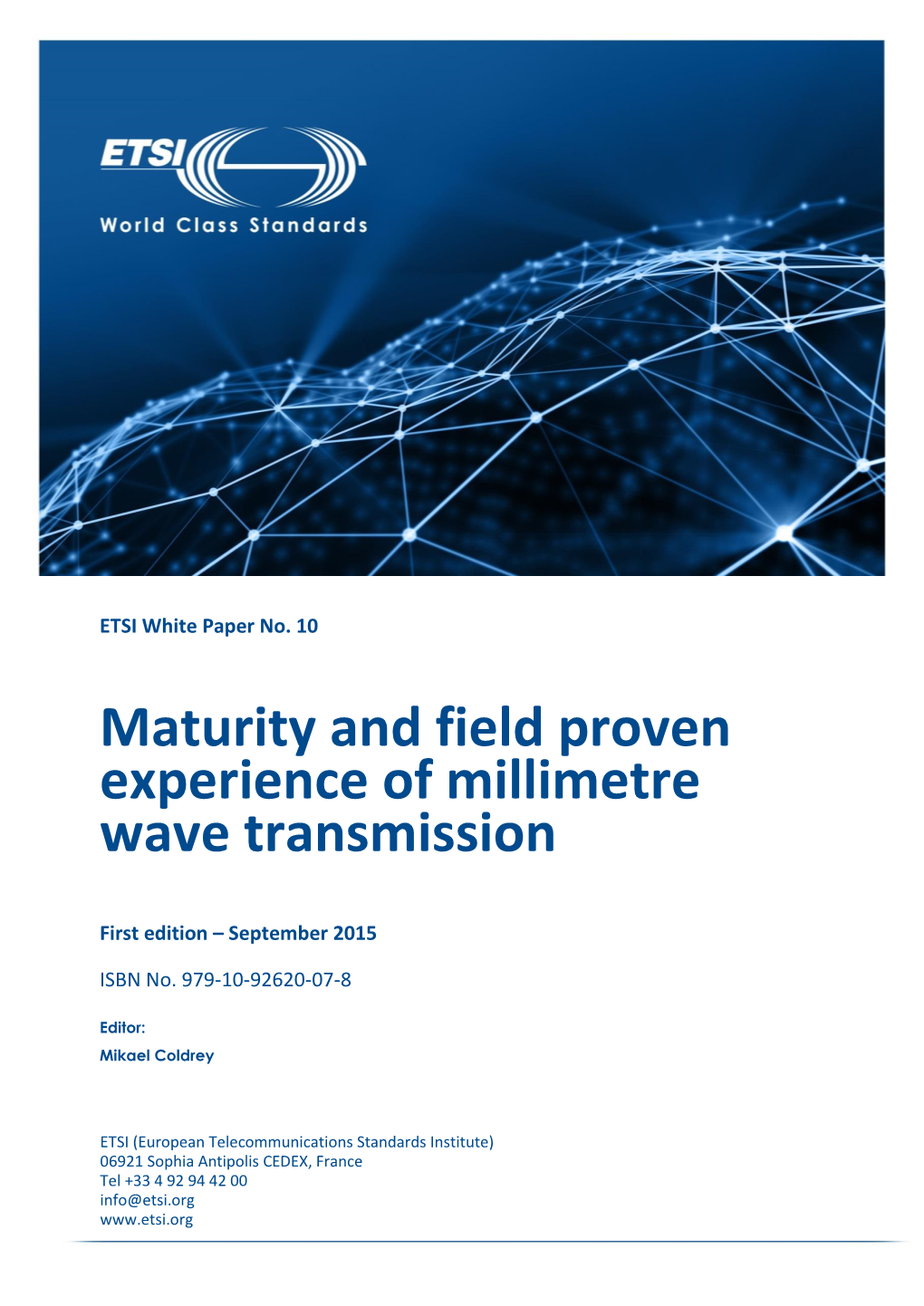 Maturity and Field Proven Experience of Millimetre Wave Transmission