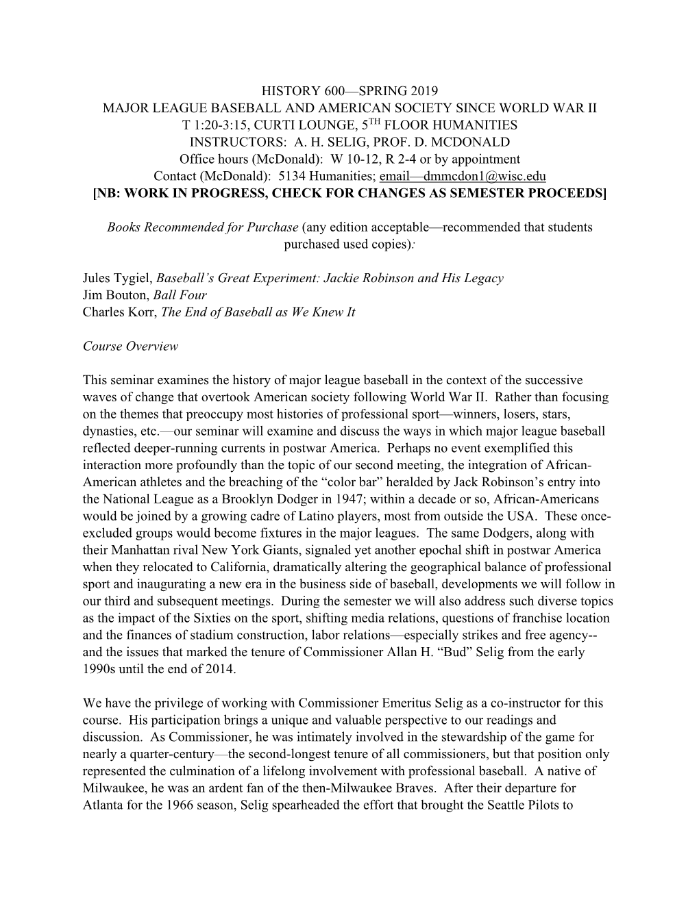 History 600—Spring 2019 Major League Baseball and American Society Since World War Ii T 1:20-3:15, Curti Lounge, 5Th Floor Humanities Instructors: A