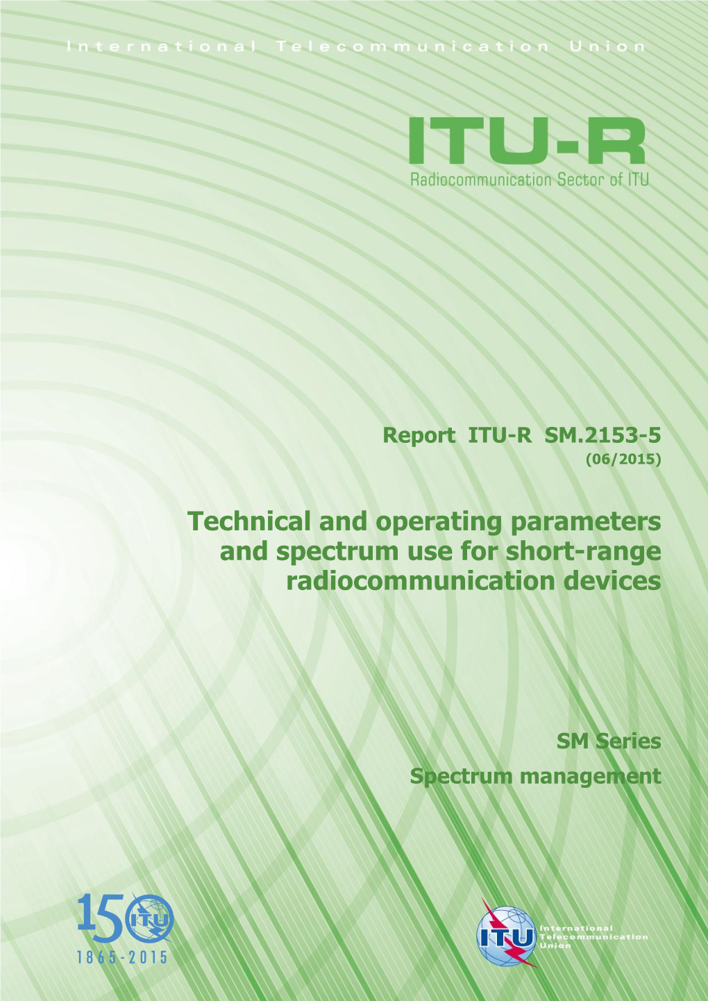 Technical and Operating Parameters and Spectrum Use for Short-Range Radiocommunication Devices