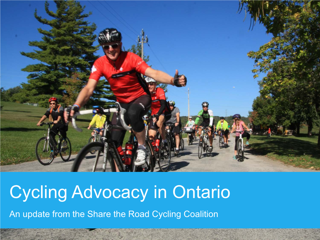 Cycling Advocacy in Ontario an Update from the Share the Road Cycling Coalition