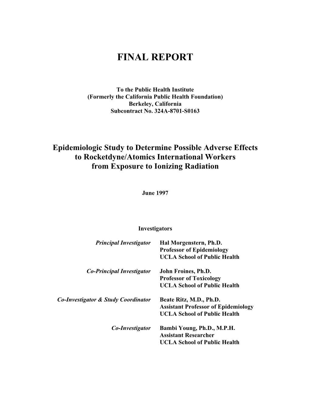 Epidemiologic Study to Determine Possible Adverse Effects to Rocketdyne/Atomics International Workers from Exposure to Ionizing Radiation