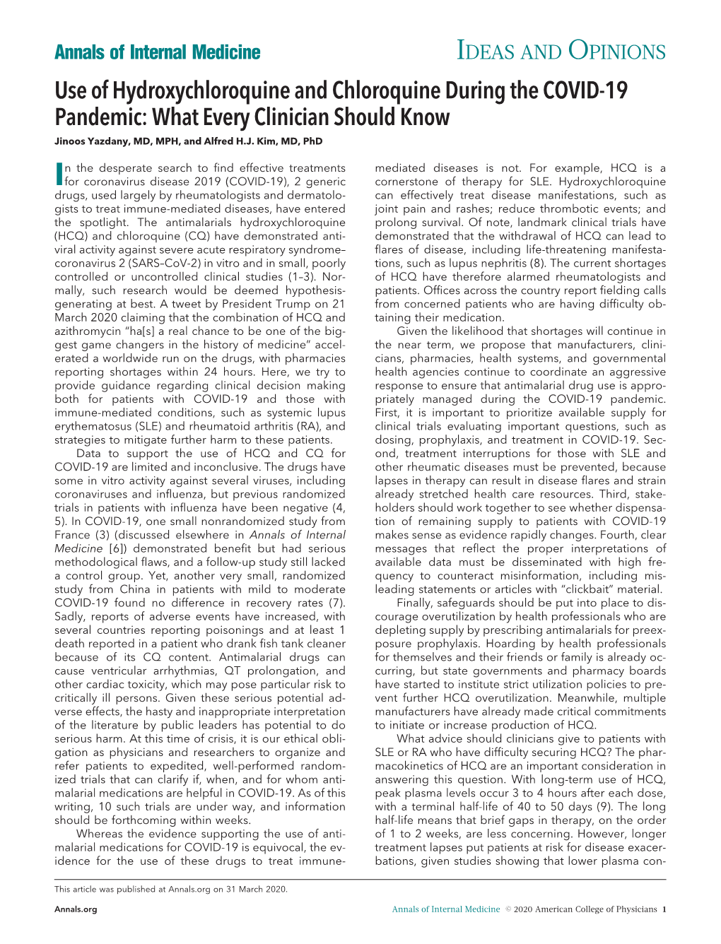 Use of Hydroxychloroquine and Chloroquine During the COVID-19 Pandemic: What Every Clinician Should Know Jinoos Yazdany, MD, MPH, and Alfred H.J