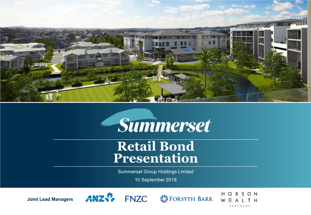 Retail Bond Presentation Summerset Group Holdings Limited 10 September 2018