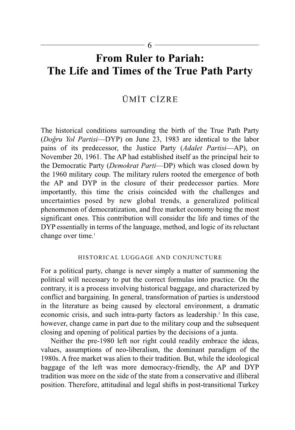 From Ruler to Pariah: the Life and Times of the True Path Party