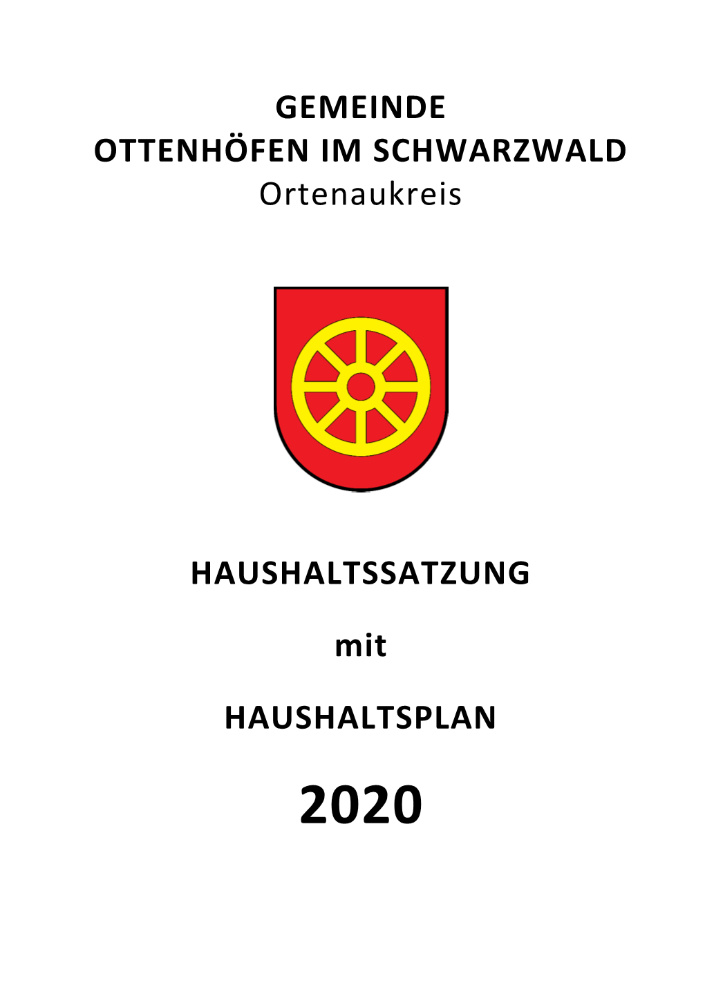 GEMEINDE OTTENHÖFEN IM SCHWARZWALD Ortenaukreis HAUSHALTSSATZUNG Mit HAUSHALTSPLAN