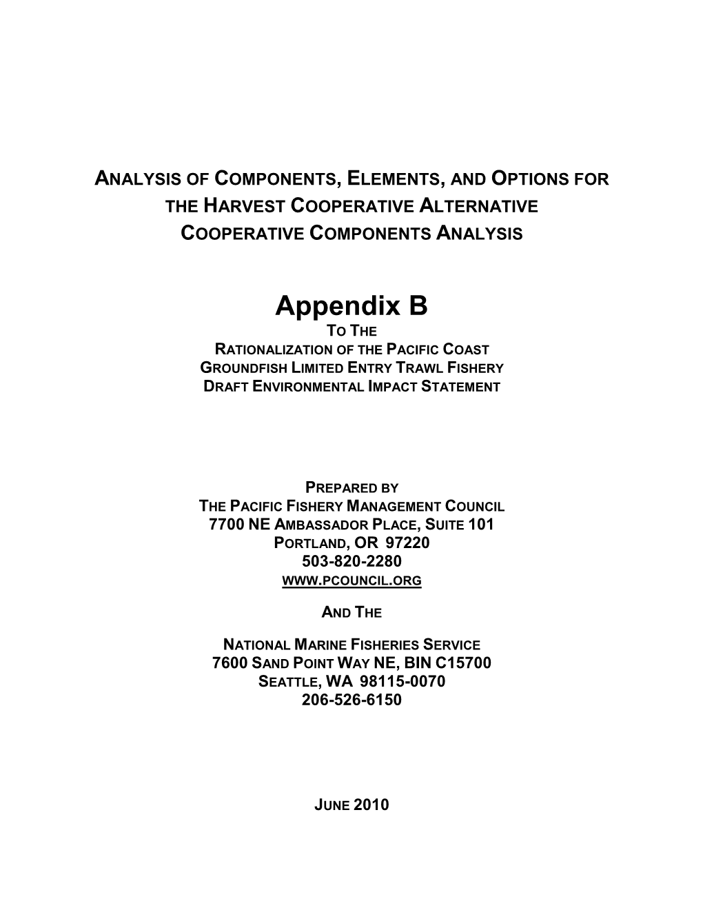 Appendix B to the RATIONALIZATION of the PACIFIC COAST GROUNDFISH LIMITED ENTRY TRAWL FISHERY DRAFT ENVIRONMENTAL IMPACT STATEMENT