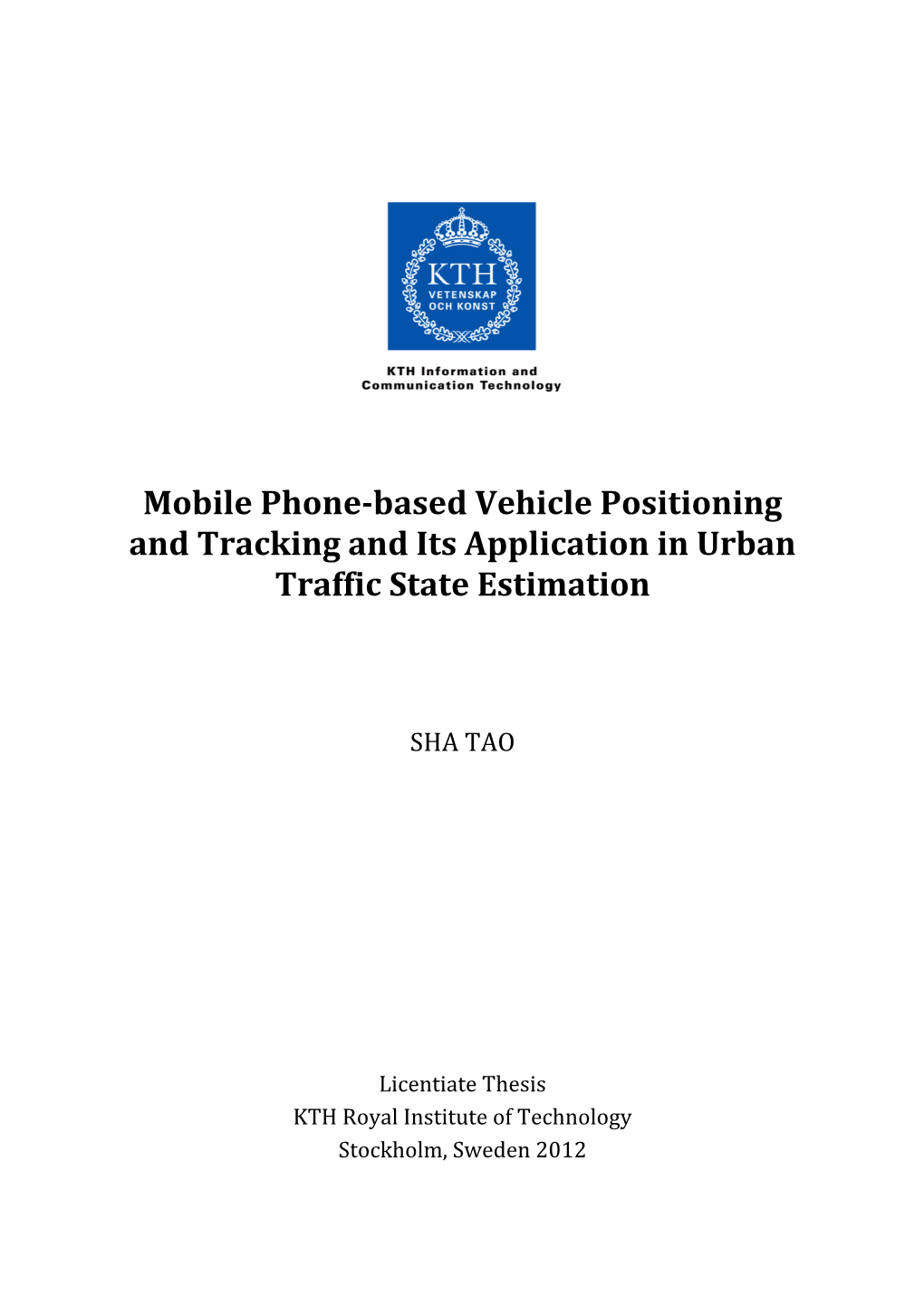 Mobile Phone-Based Vehicle Positioning and Tracking and Its