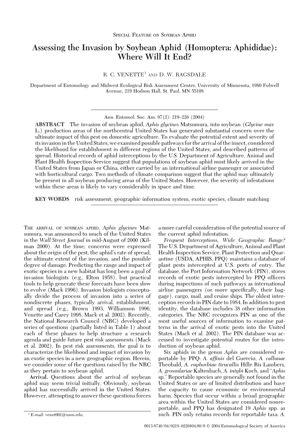 SPECIAL FEATURE on SOYBEAN APHID Assessing the Invasion by Soybean Aphid (Homoptera: Aphididae): Where Will It End?