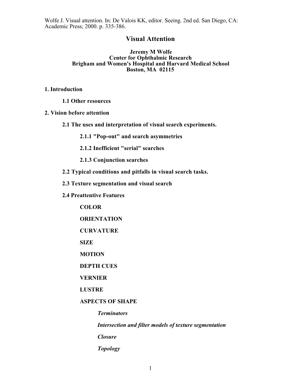 De Valois KK, Editor. Seeing. 2Nd Ed. San Diego, CA: Academic Press; 2000