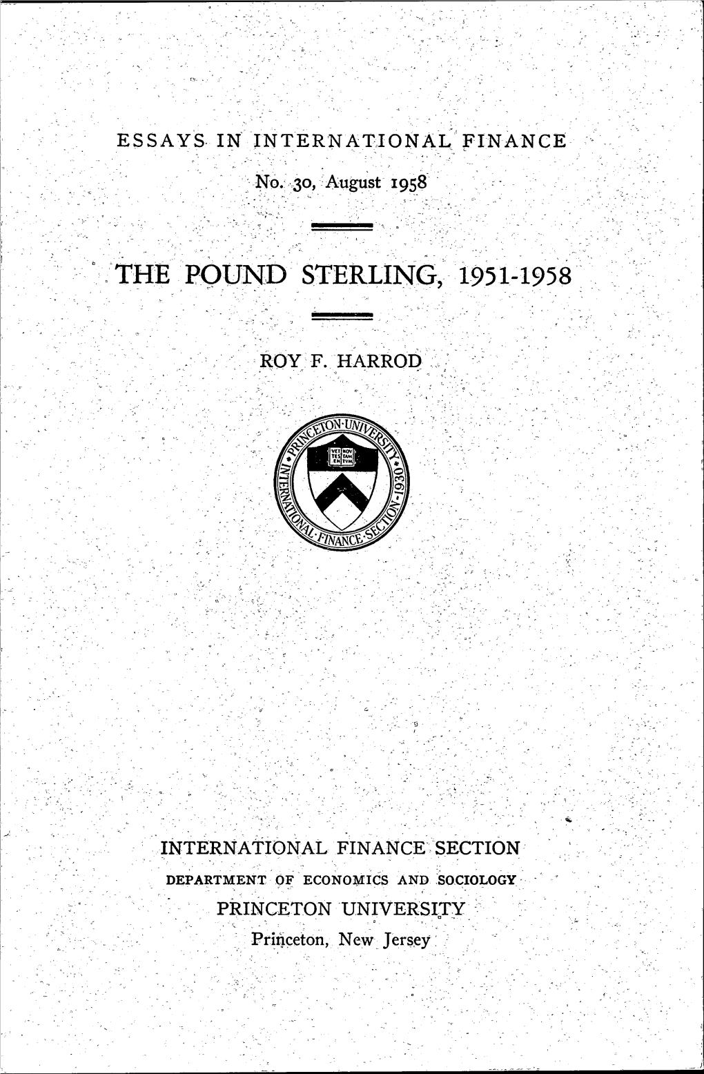 Essays. in International, Finance the Pound Sterling, 1951-1958 International Finance Section