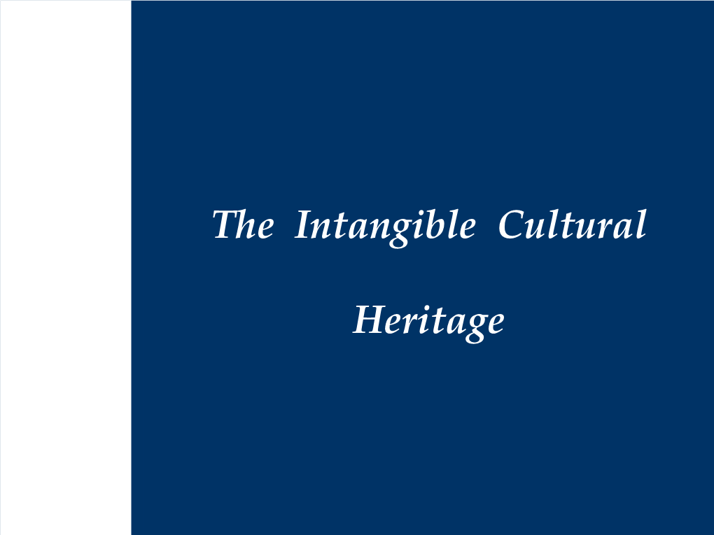 The Convention for the Safeguarding of the Intangible Cultural Heritage