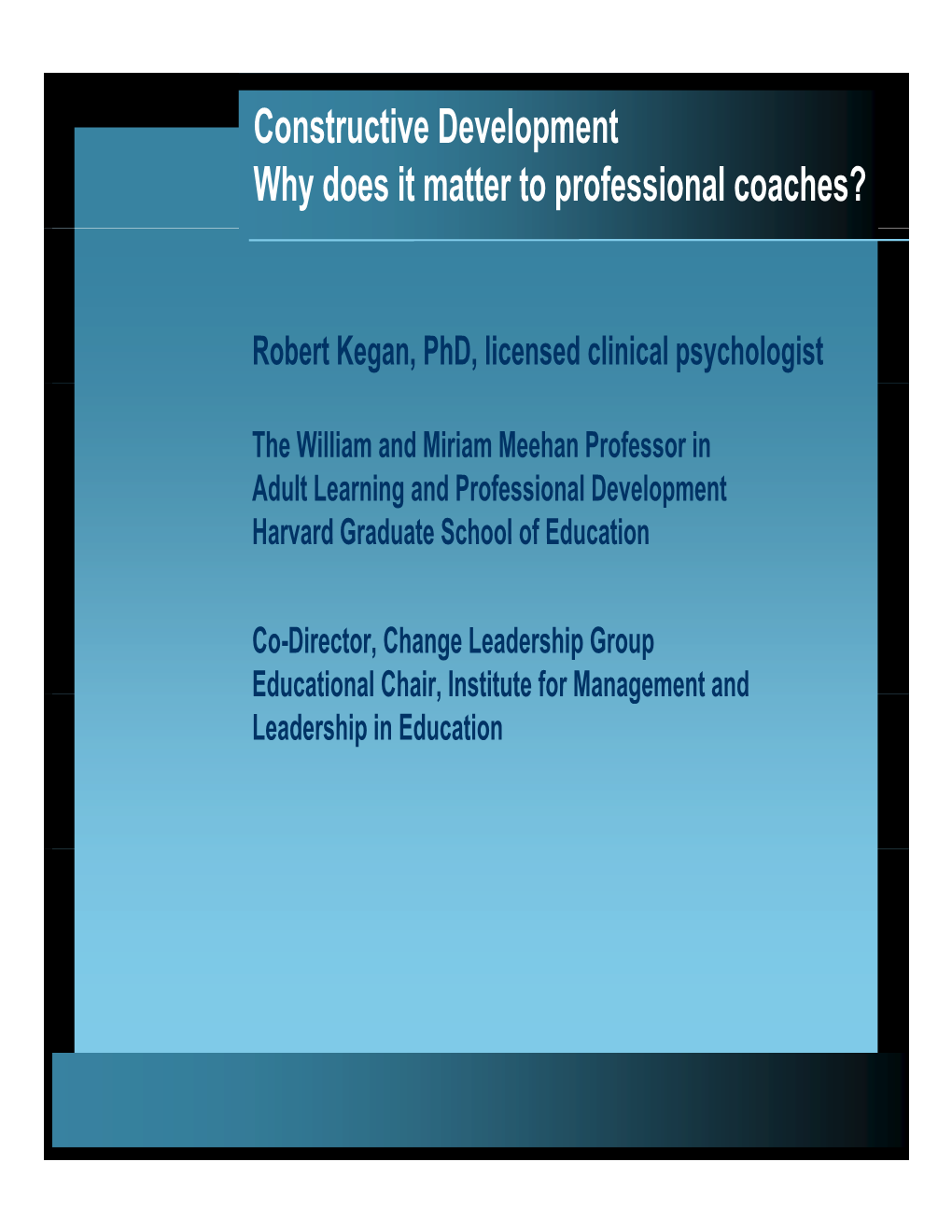 Constructive Development Why Does It Matter to Professional Coaches?