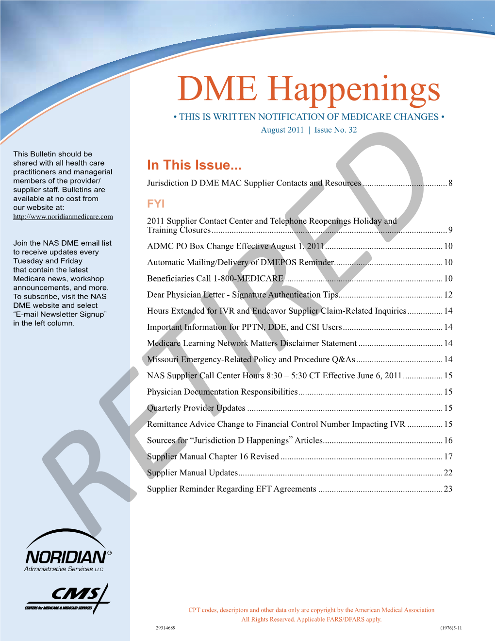 DME Happenings • THIS IS WRITTEN NOTIFICATION of MEDICARE CHANGES • August 2011 | Issue No