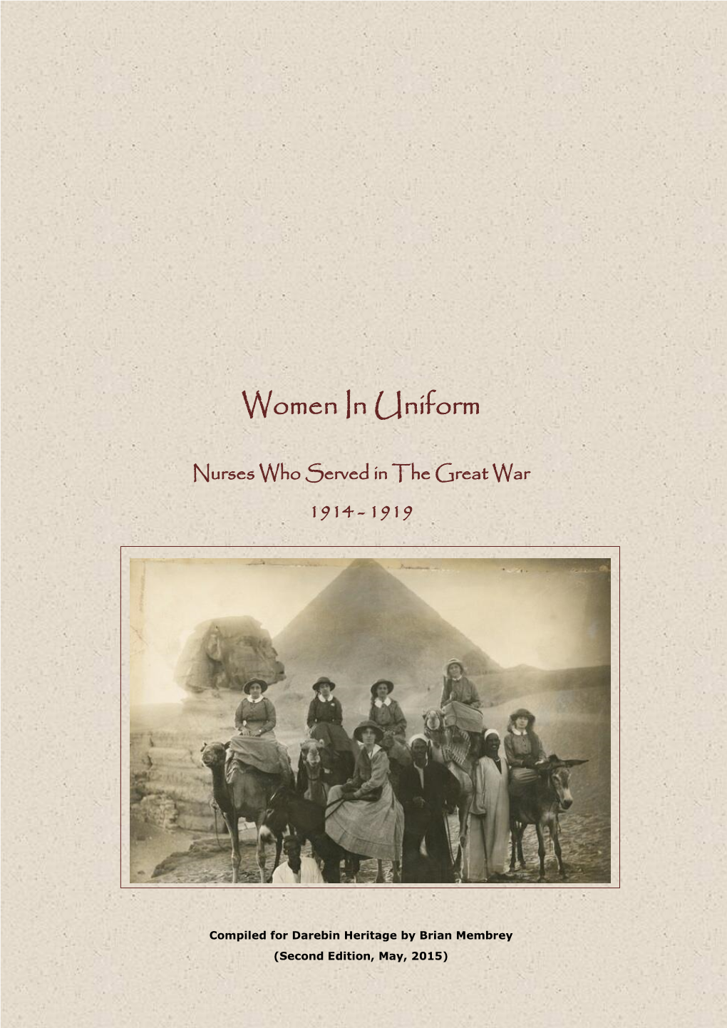 DAREBIN's GREAT WAR : WOMEN in UNIFORM Prepared for Darebin Heritage by Brian Membrey