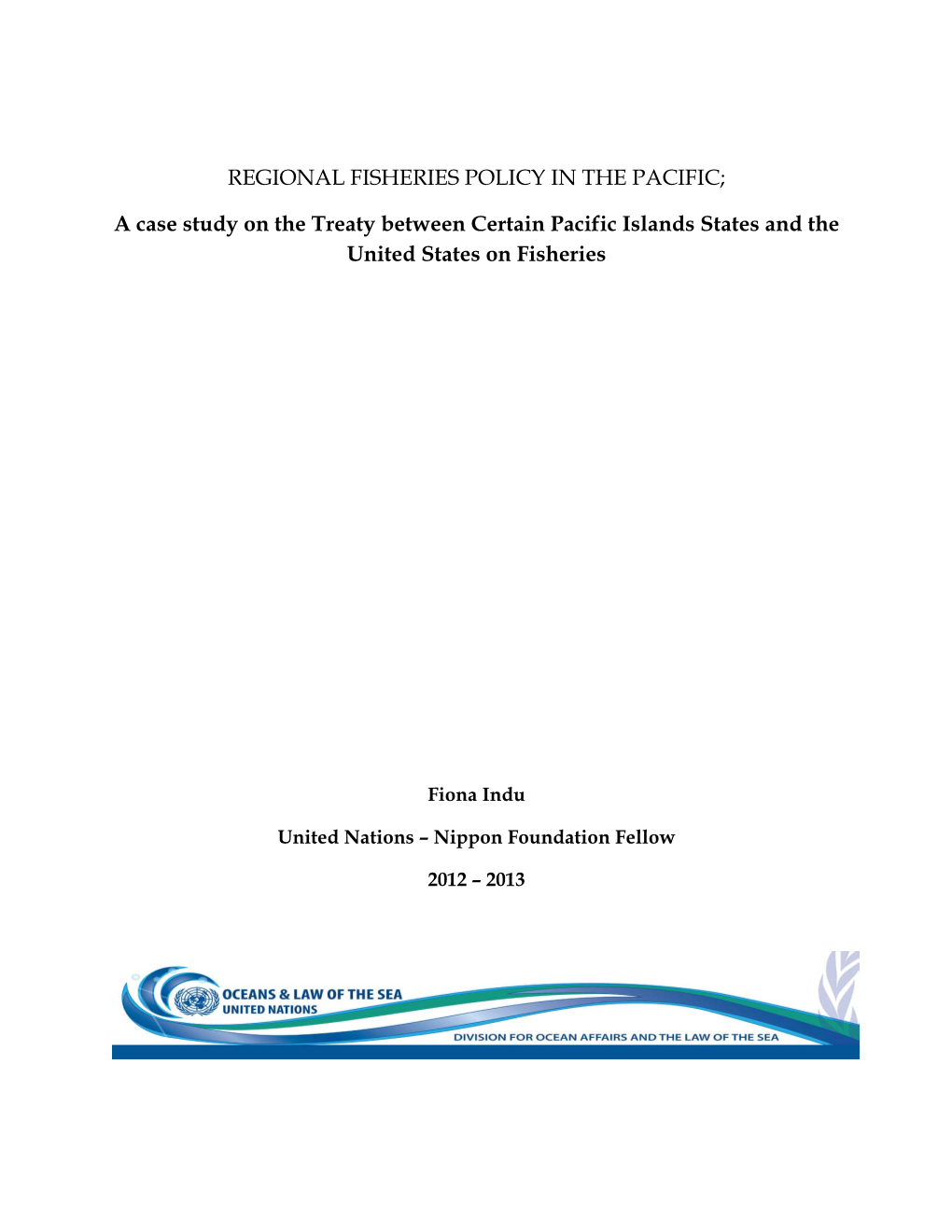 Regional Fisheries Policy in the Pacific;