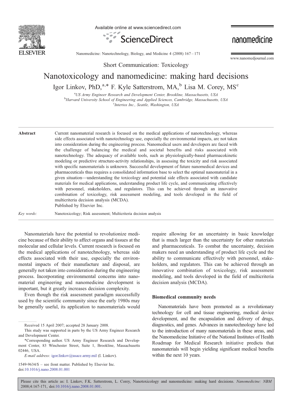 Nanotoxicology and Nanomedicine: Making Hard Decisions ⁎ Igor Linkov, Phd,A, F