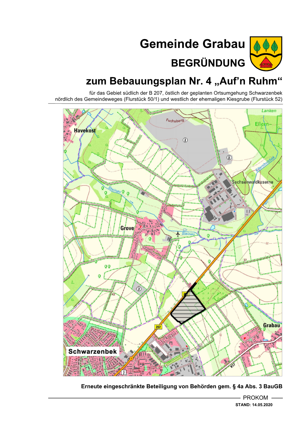 Bebauungsplan Nr. 4 Der Gemeinde Grabau Ähnliche Nut- Zungseinschränkungen Gelten