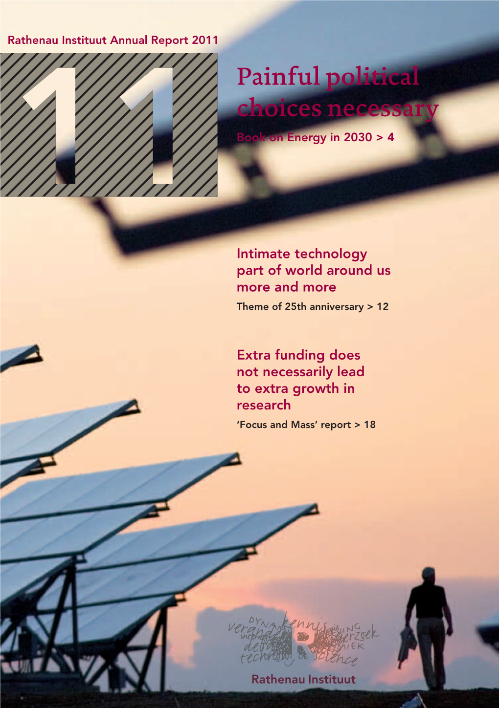 Annual Report 2011 Painful Political Choices Necessary Book on Energy in 2030 > 4