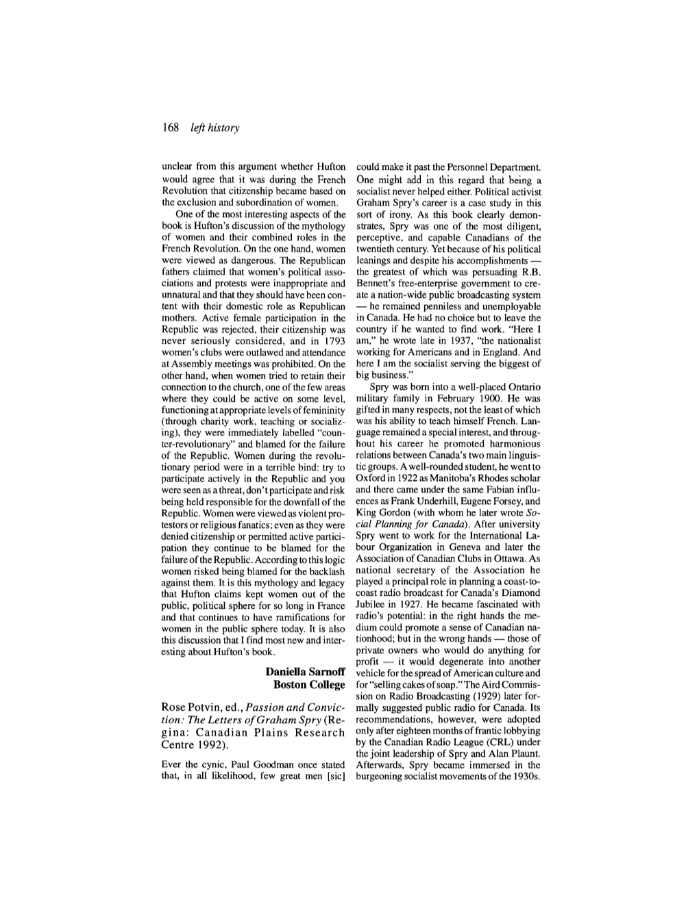 The Letters of Graham Spry (Re- Recommendations, However, Were Adopted Gina: Canadian Plains Research Only After Eighteen Months of Frantic Lobbying Centre 1992)