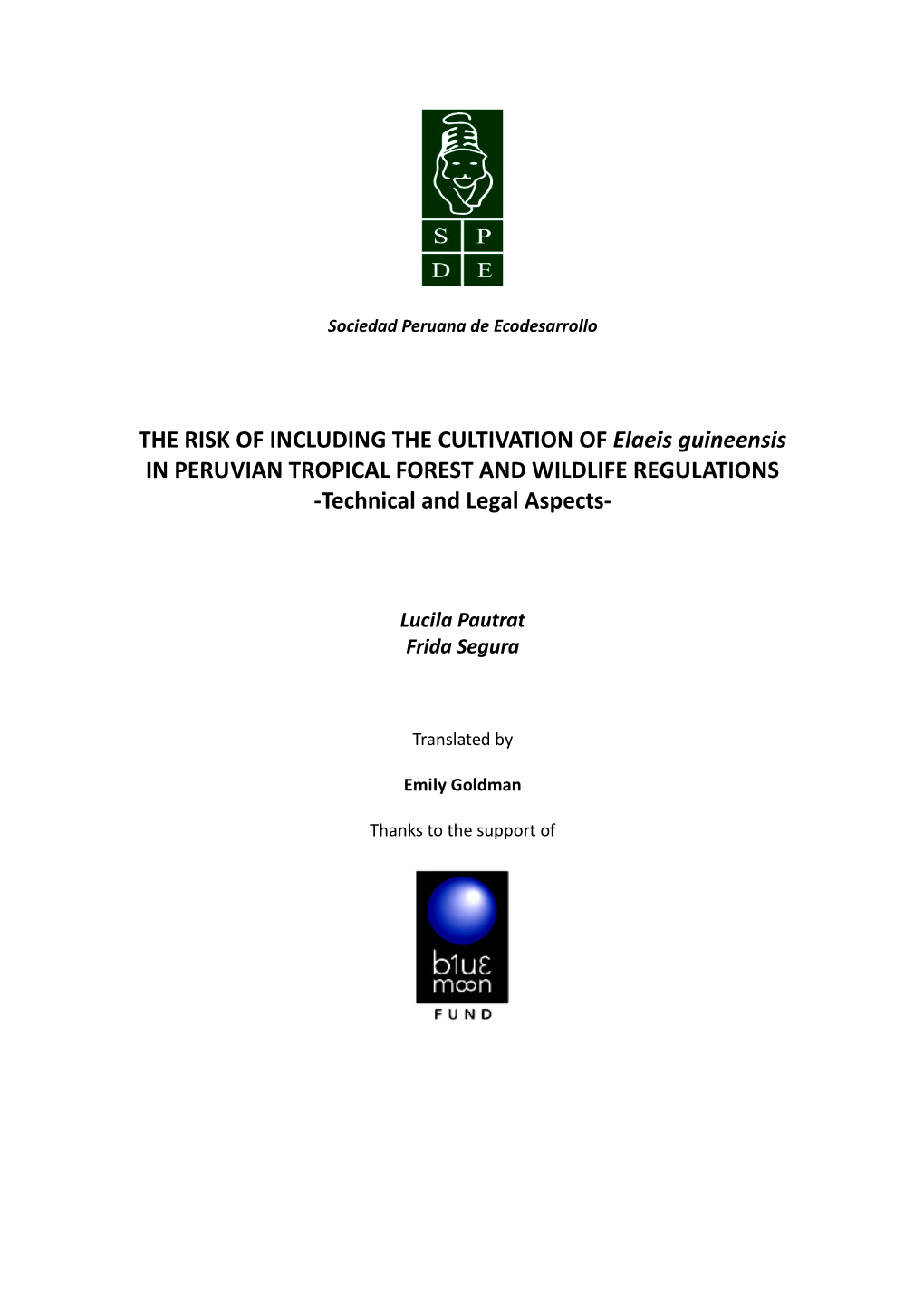 THE RISK of INCLUDING the CULTIVATION of Elaeis Guineensis in PERUVIAN TROPICAL FOREST and WILDLIFE REGULATIONS -Technical and Legal Aspects