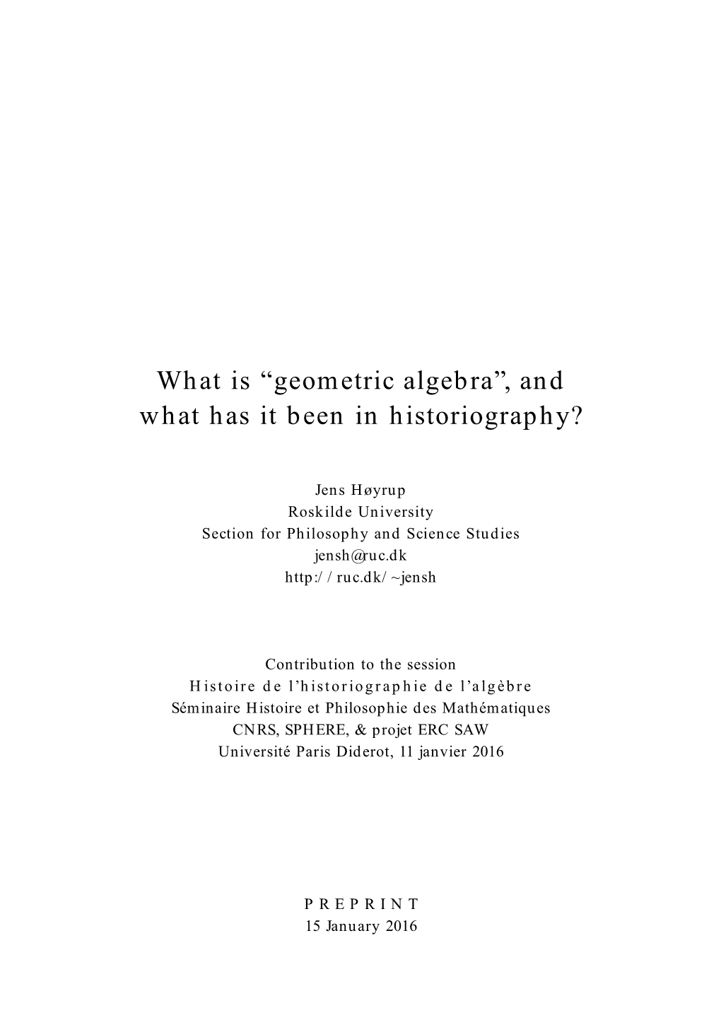 What Is “Geometric Algebra”, and What Has It Been in Historiography?