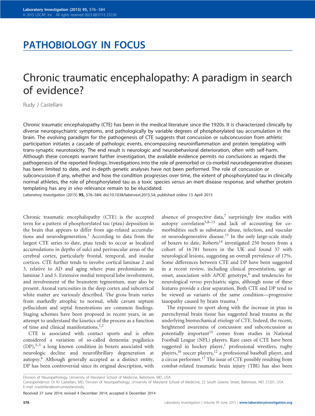 Chronic Traumatic Encephalopathy: a Paradigm in Search of Evidence? Rudy J Castellani