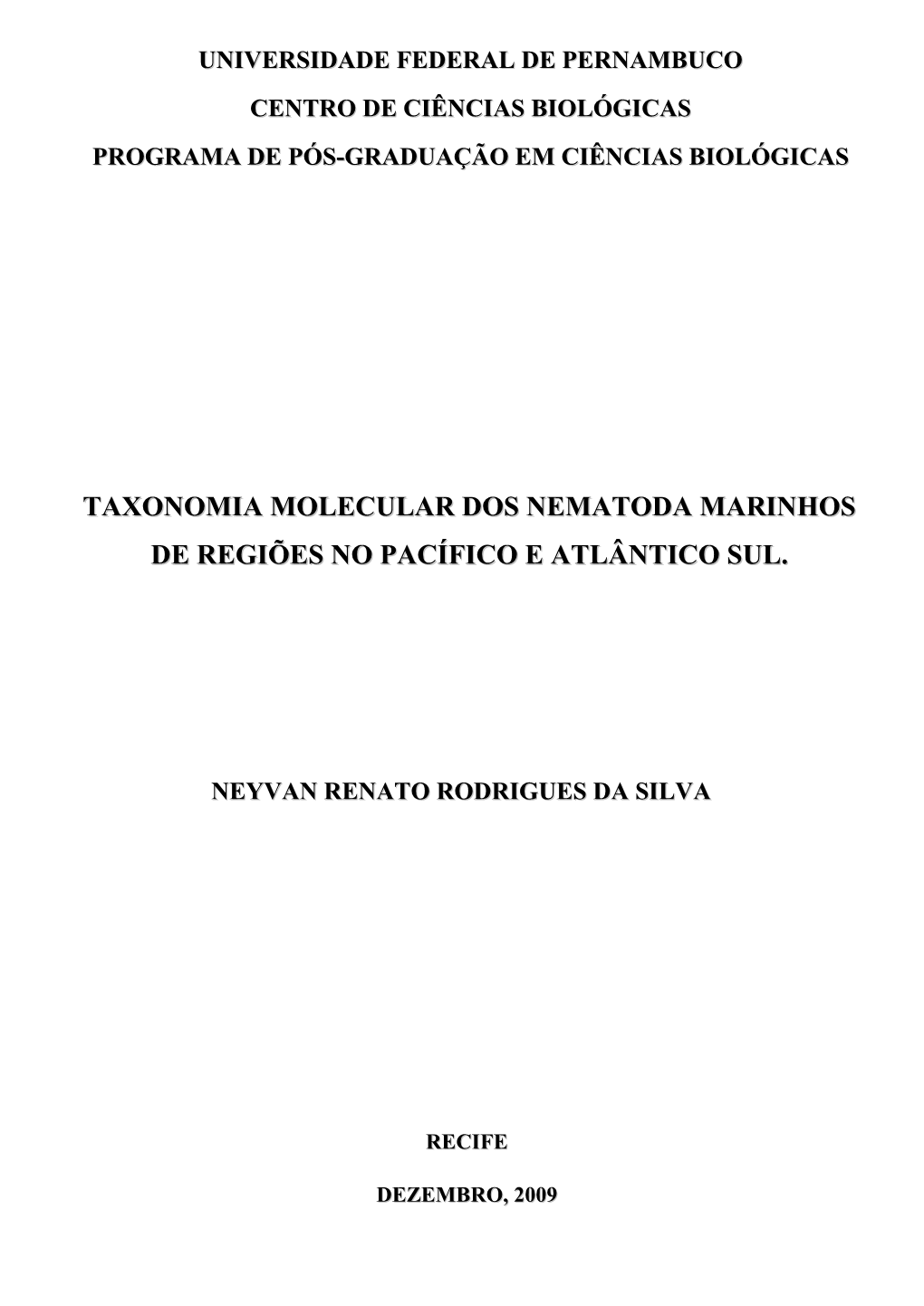 Universidade Federal De Pernambuco Centro De Ciências Biológicas Centro De Ciências Biológicas Programa De Pós-Graduação Em Ciências Biológicas