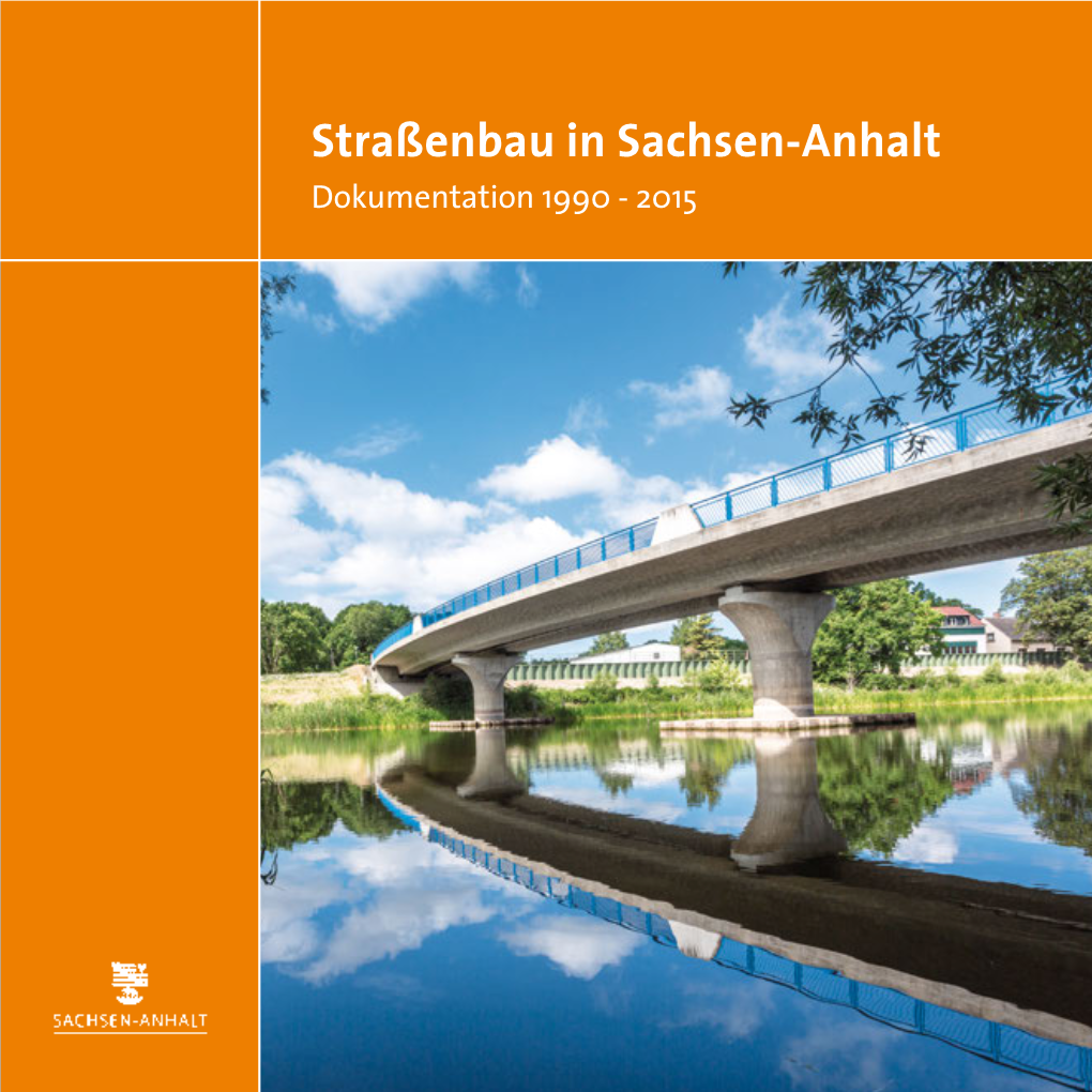 Straßenbau in Sachsen-Anhalt, Dokumentation 1990 Bis 2015