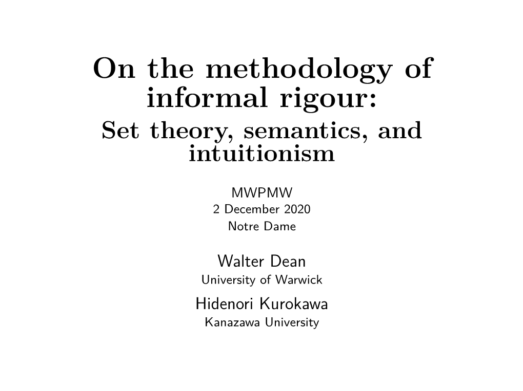 On the Methodology of Informal Rigour: Set Theory, Semantics, and Intuitionism