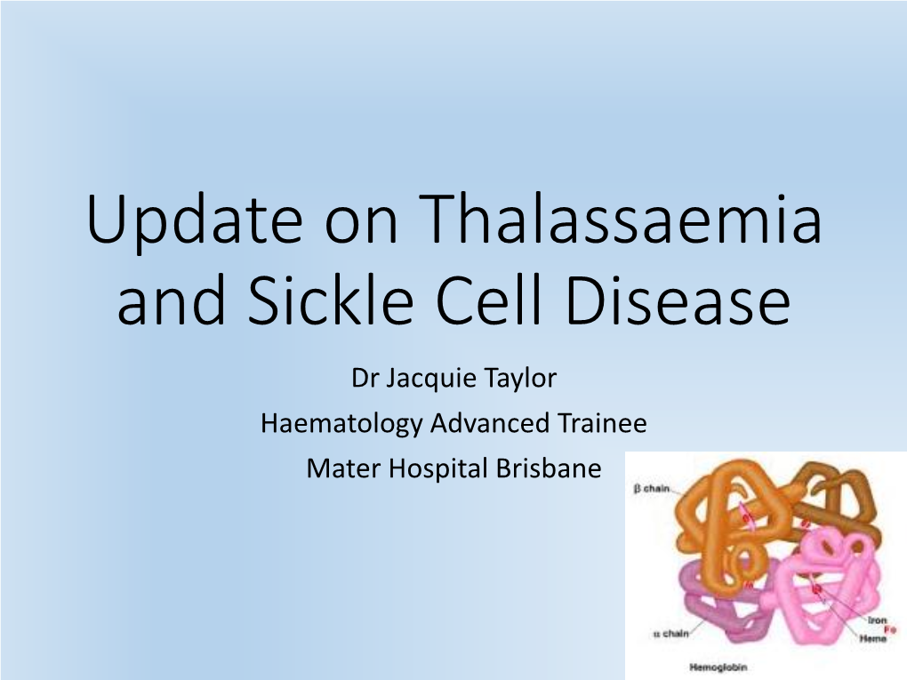 Update on Thalassaemia and Sickle Cell Disease